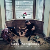 Model Aeroplanes - Something Like Heaven