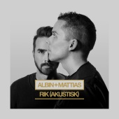 Albin & Mattias Andréasson - Rik [Akustisk]