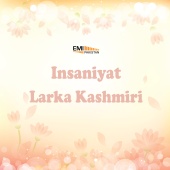 Wajahat Atre & M.Ashraf - Larka Kashmiri / Insaniyat