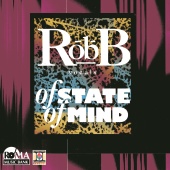 Rob-B - Rob-B of State of Mind