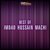 Imdad Hussain Machi - Best of Imdad Hussain Machi