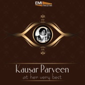 Kausar Parveen - Kausar Parveen at Her Very Best