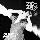 Zig Zags - Slime EP