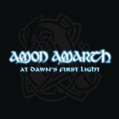 Amon Amarth - At Dawn's First Light