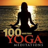 Yoga Meditation Tribe - 100 Must-Have Yoga Meditations: Relaxation Music with Sounds of Nature