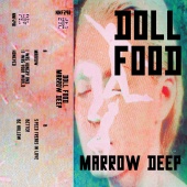 Doll Food - Marrow Deep