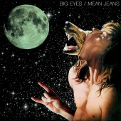 Big Eyes & Mean Jeans - Split