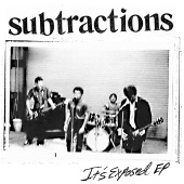 The Subtractions - It's Exposed EP