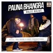 Baljit Malwa & Tru-Skool & Kaos Productions - Pauna Bhangra