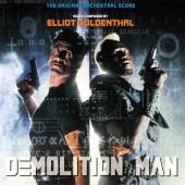 Elliot Goldenthal - Demolition Man [The Original Orchestral Score]