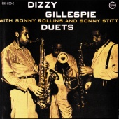 Sonny Rollins & Sonny Stitt & Dizzy Gillespie - Duets