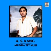 A.S. Kang - Munda Tey Kuri