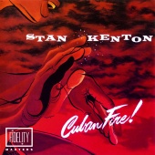 Stan Kenton - Classic and Collectable: Stan Kenton - Cuban Fire