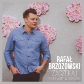 Rafał Brzozowski - Zaczekaj - Tyle Kłamstw Co Prawd