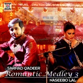 Sarmad Qadeer & Naseebo Lal - Romantic Medley 3