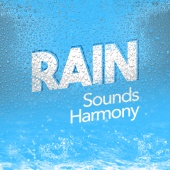 Rain Sounds - Sleep Moods - Rain Sounds Harmony
