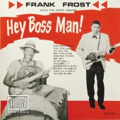 Frank Frost - Classic and Collectable: Frank Frost - Hey Boss Man!