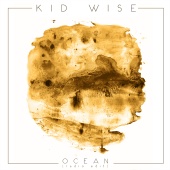 Kid Wise - Ocean [Radio Edit]