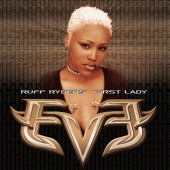 Eve - Let There Be Eve...Ruff Ryders' First Lady