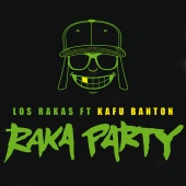Los Rakas - Raka Party (feat. Kafu Banton)