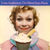 Lena Andersson - Det bästa som finns