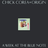 Chick Corea & Origin - A Week At The Blue Note [Live]