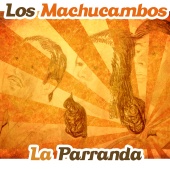 Los Machucambos - La Parranda