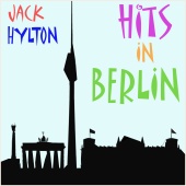 Jack Hylton - Hits in Berlin