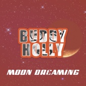 Buddy Holly - Moon Dreaming