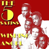 The 5 Satins - Wishing Angel