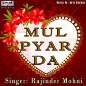 Rajinder Mohni - Mul Pyar Da