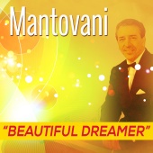 Mantovani - Beautiful Dreamer