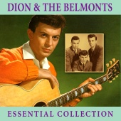 Dion & The Belmonts - The Essential Collection