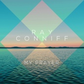 Ray Conniff - My Prayer