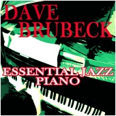 Dave Brubeck - Essential Jazz Piano
