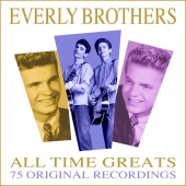 The Everly Brothers - All Time Greats - 75 Original Recordings