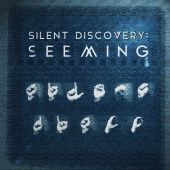 Seeming - Silent Discovery