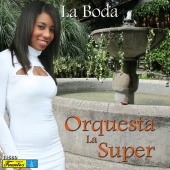 Orquesta La Super - La Boda