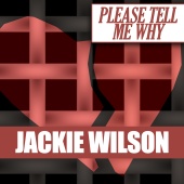 Jackie Wilson - Please Tell Me Why