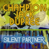 Champion Jack Dupree - Silent Partner