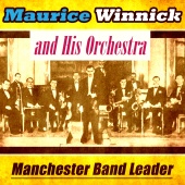 Maurice Winnick And His Orchestra - Manchester Band Leader