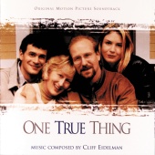 Cliff Eidelman - One True Thing [Original Motion Picture Soundtrack]
