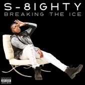 S-8ighty - Breaking The Ice