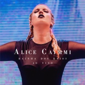 Alice Caymmi - Rainha Dos Raios (Ao Vivo)
