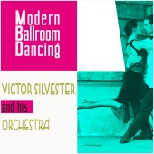 Victor Silvester and His Orchestra - Modern Ballroom Dancing