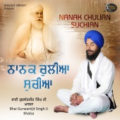 Bhai Gurwantjit Singh Ji Khalsa - Nanak Chulian Suchian