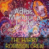 The Harry Robinson Crew - Adios, Mariquita Linda