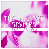 The Laurie Sisters - The Laurie Sisters - Play the Hits