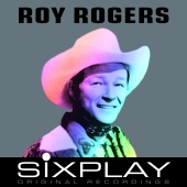 Roy Rogers - Six Play: Roy Rogers - EP