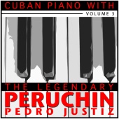 Peruchin y su Orquesta - Cuban Piano with the Legendary Peruchin, Vol. 3